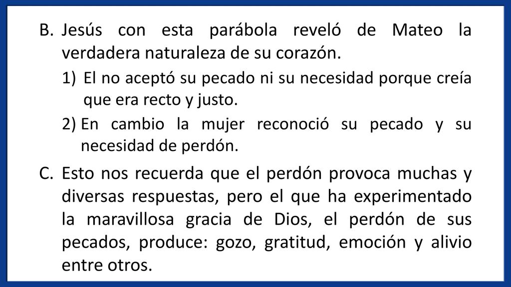Jesús con esta parábola reveló de Mateo la verdadera naturaleza de su corazón.