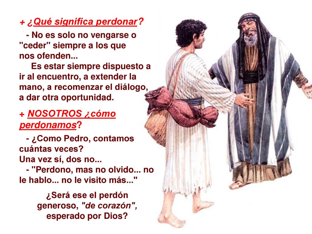 ¿Será ese el perdón generoso, de corazón , esperado por Dios