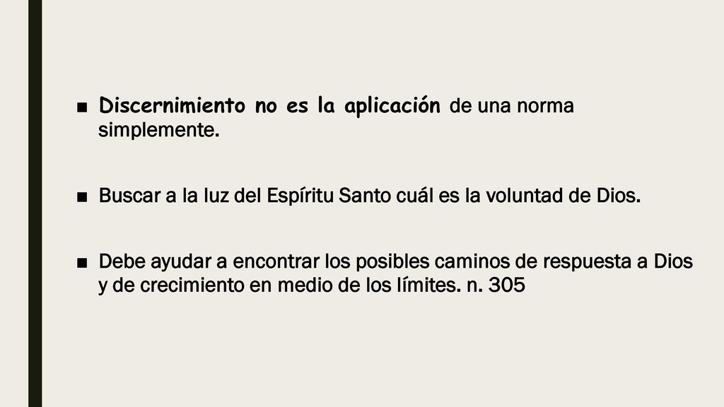 Discernimiento no es la aplicación de una norma simplemente.