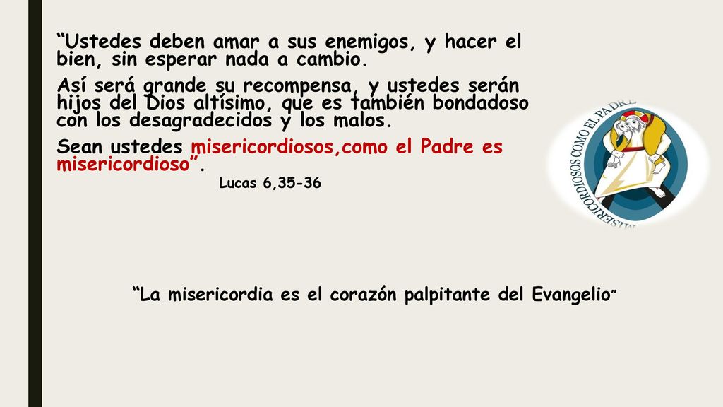 La misericordia es el corazón palpitante del Evangelio