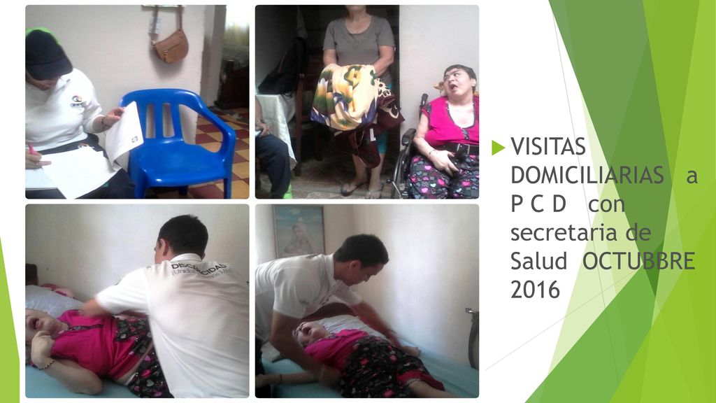VISITAS DOMICILIARIAS a P C D con secretaria de Salud OCTUBBRE 2016