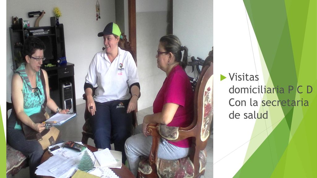 Visitas domiciliaria P C D Con la secretaria de salud