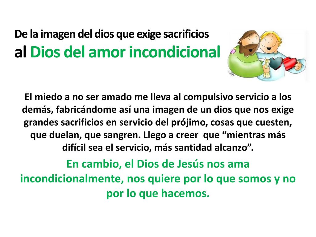 De la imagen del dios que exige sacrificios al Dios del amor incondicional