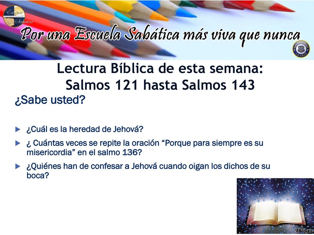 Lectura Bíblica de esta semana: Salmos 121 hasta Salmos 143