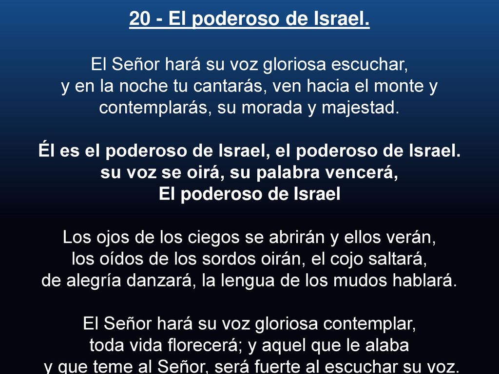 20 - El poderoso de Israel. El Señor hará su voz gloriosa escuchar,
