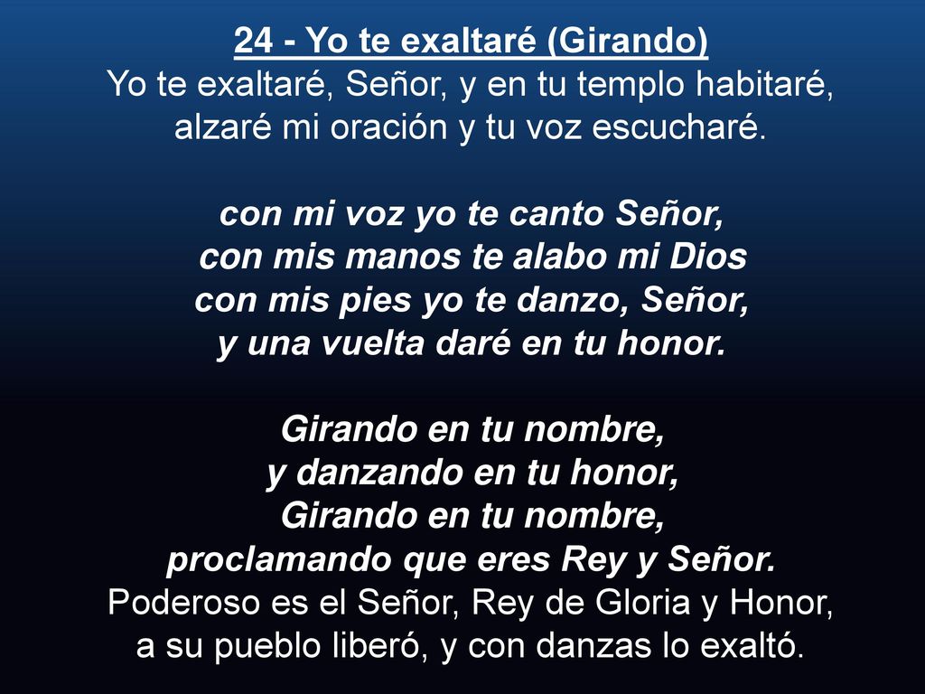 con mi voz yo te canto Señor, con mis pies yo te danzo, Señor,