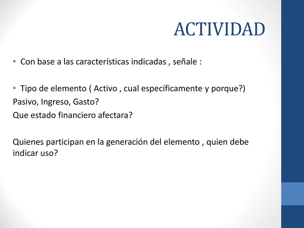 ACTIVIDAD Con base a las características indicadas , señale :