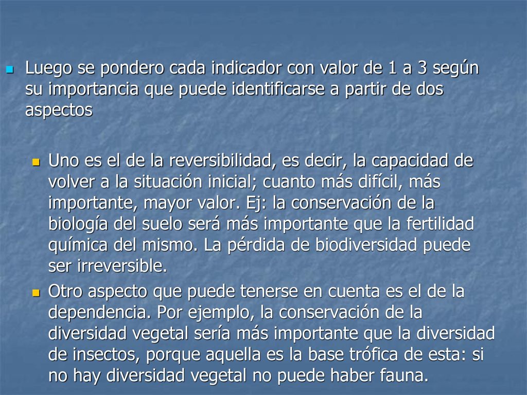 Luego se pondero cada indicador con valor de 1 a 3 según su importancia que puede identificarse a partir de dos aspectos