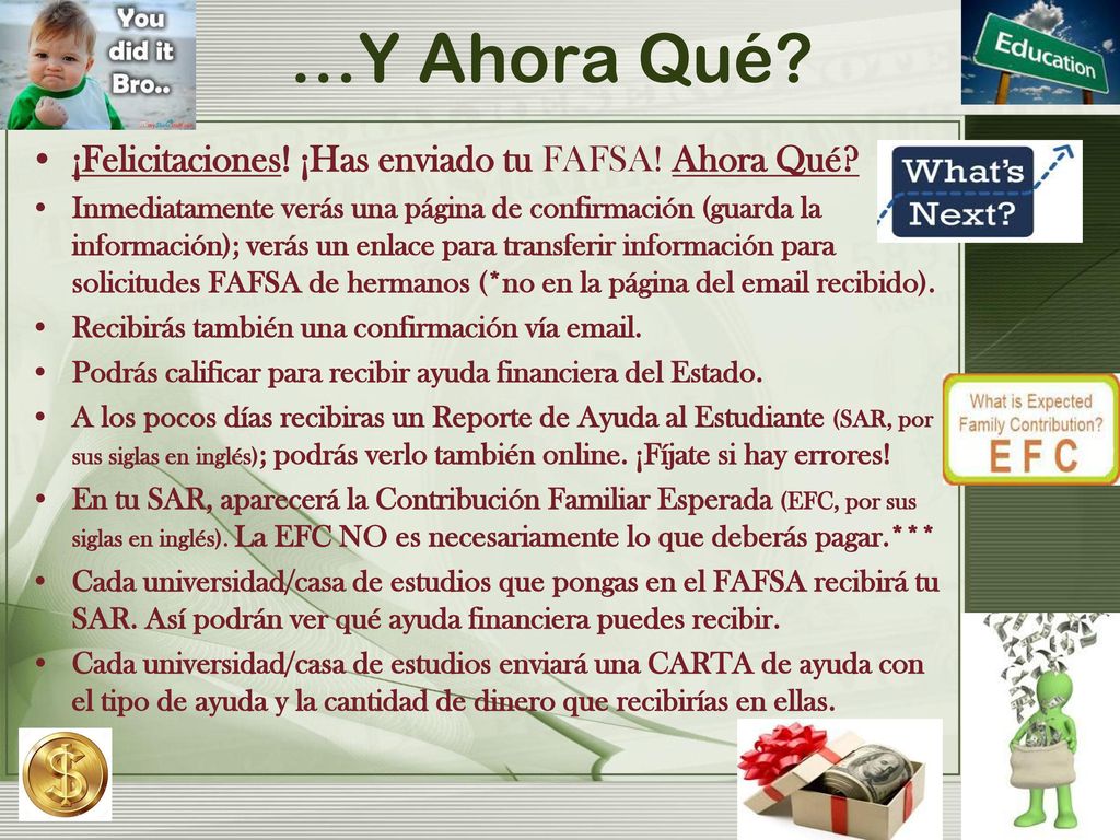 …Y Ahora Qué ¡Felicitaciones! ¡Has enviado tu FAFSA! Ahora Qué