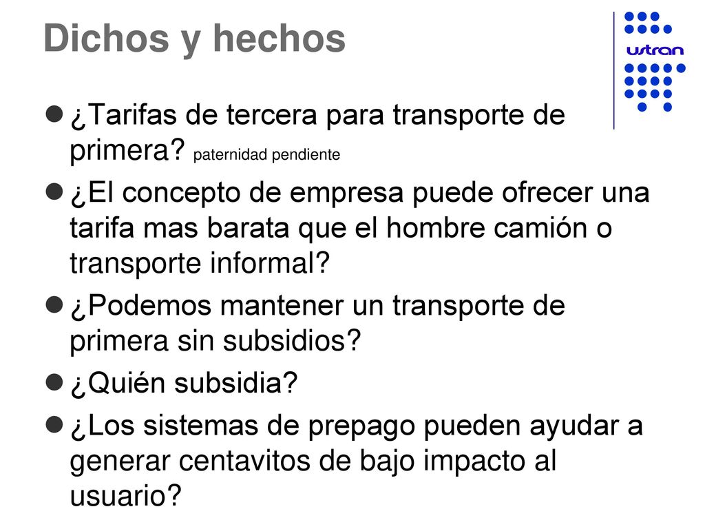 Dichos y hechos ¿Tarifas de tercera para transporte de primera paternidad pendiente.