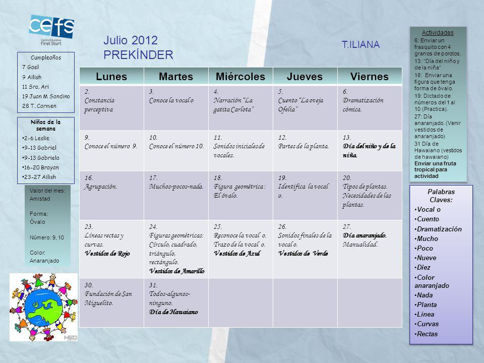 Julio 2012 PREKÍNDER Lunes Martes Miércoles Jueves Viernes T.ILIANA 2.