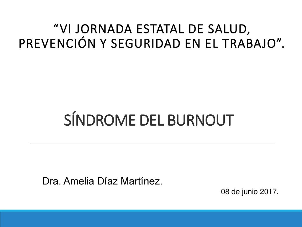 VI JORNADA ESTATAL DE SALUD, PREVENCIÓN Y SEGURIDAD EN EL TRABAJO .