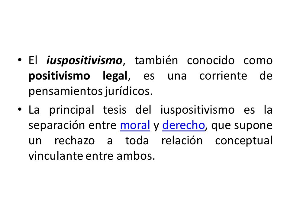 El iuspositivismo, también conocido como positivismo legal, es una corriente de pensamientos jurídicos.