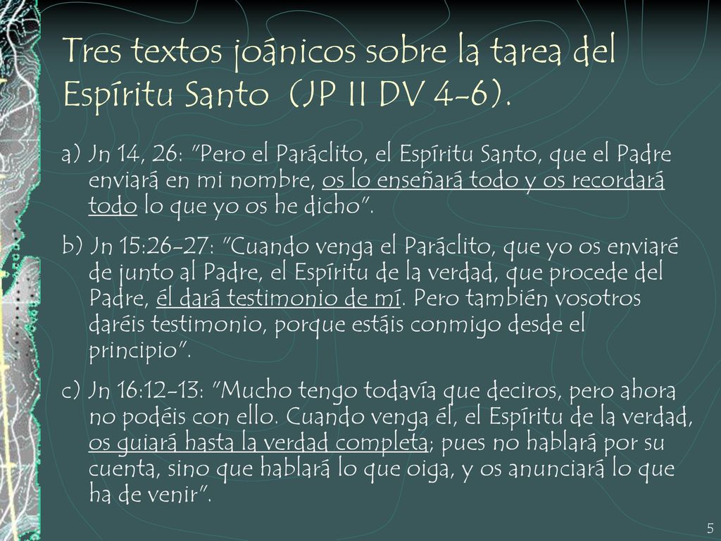 Tres textos joánicos sobre la tarea del Espíritu Santo (JP II DV 4-6).