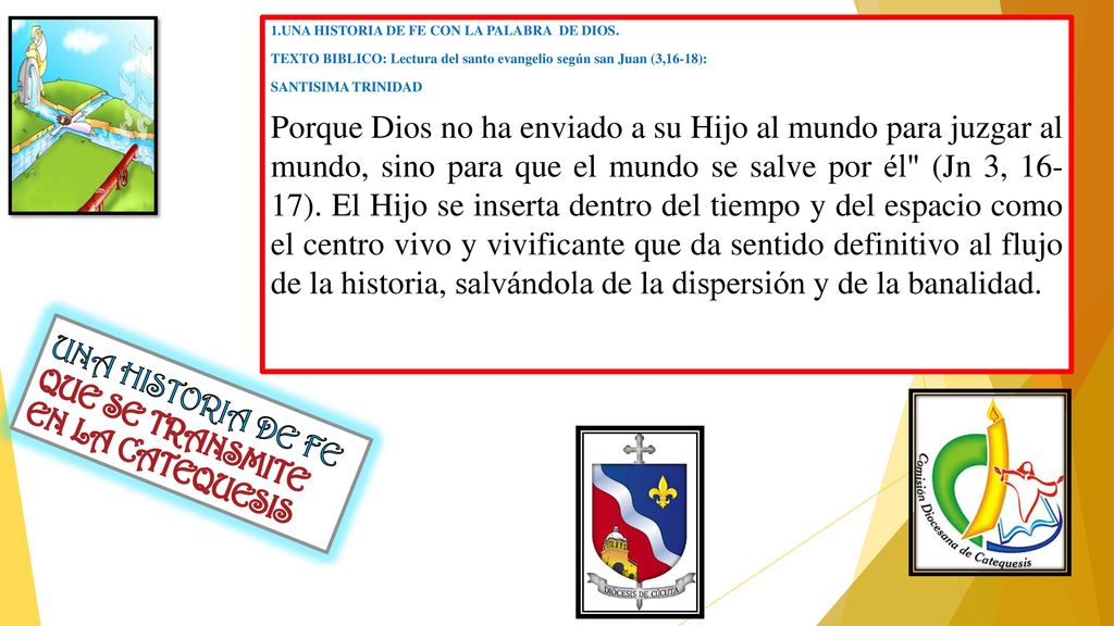 UNA HISTORIA DE FE QUE SE TRANSMITE EN LA CATEQUESIS