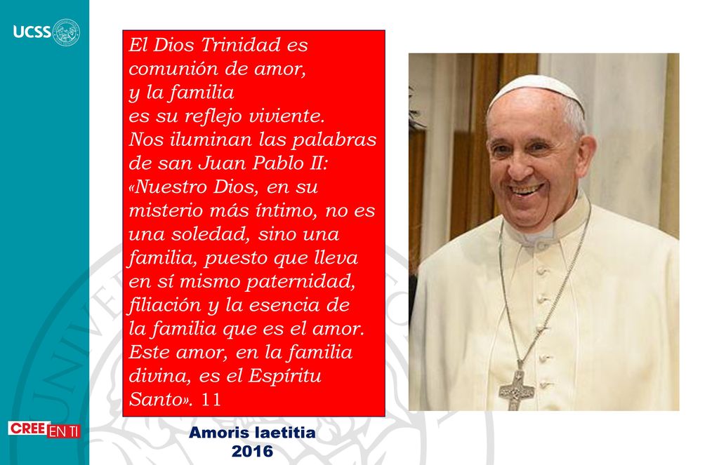 El Dios Trinidad es comunión de amor, y la familia