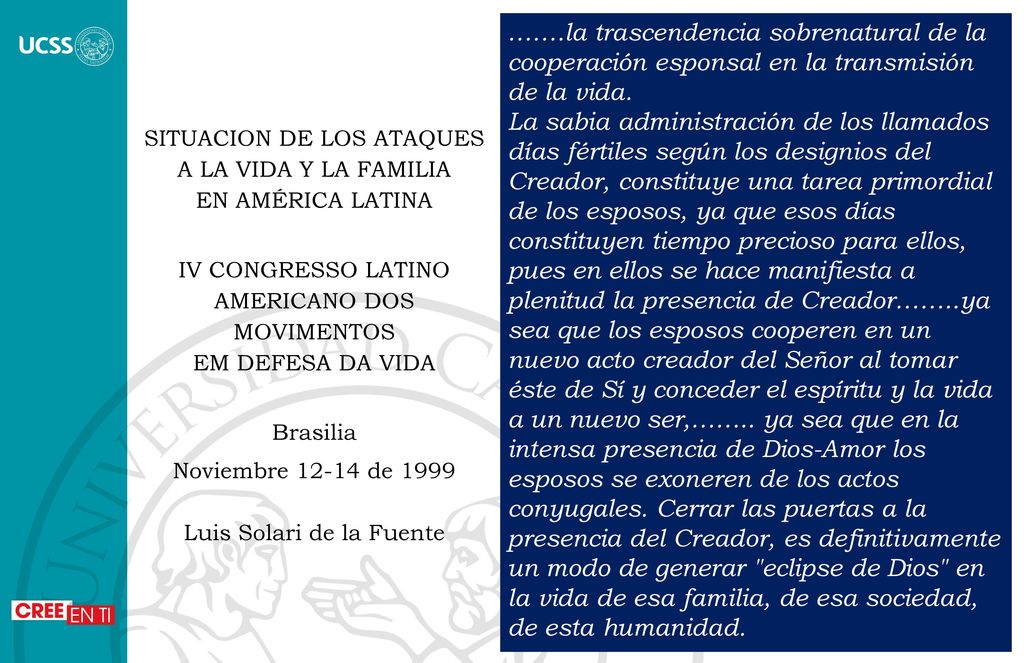 …….la trascendencia sobrenatural de la cooperación esponsal en la transmisión de la vida.