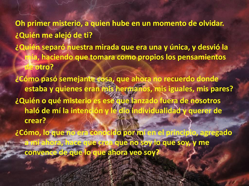 Oh primer misterio, a quien hube en un momento de olvidar