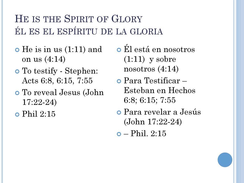 He is the Spirit of Glory él es el espíritu de la gloria