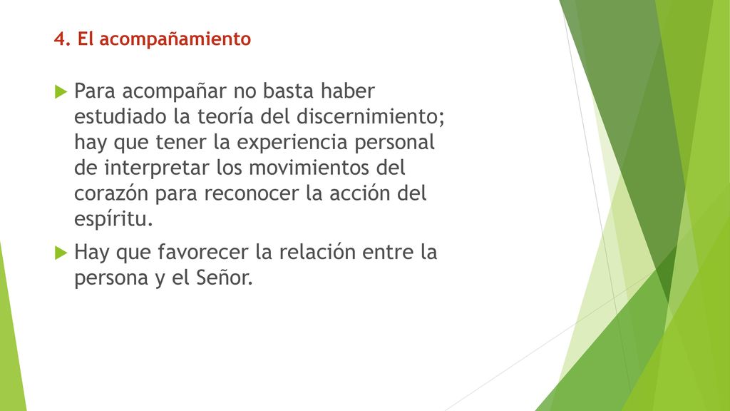 Hay que favorecer la relación entre la persona y el Señor.