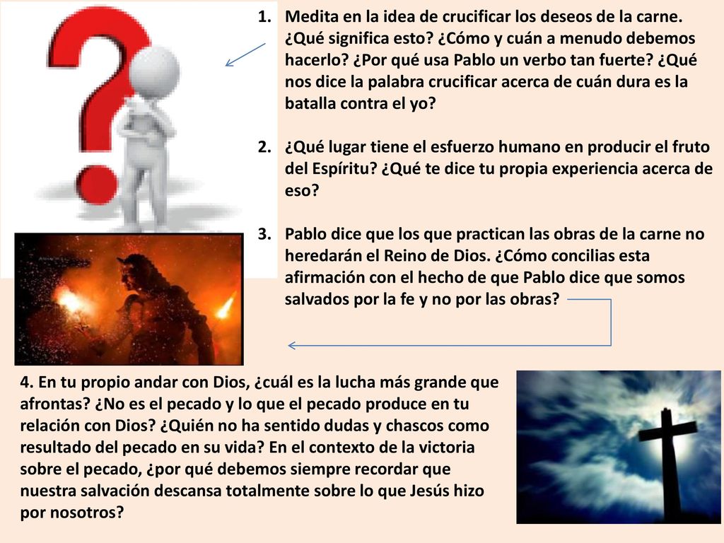 Medita en la idea de crucificar los deseos de la carne