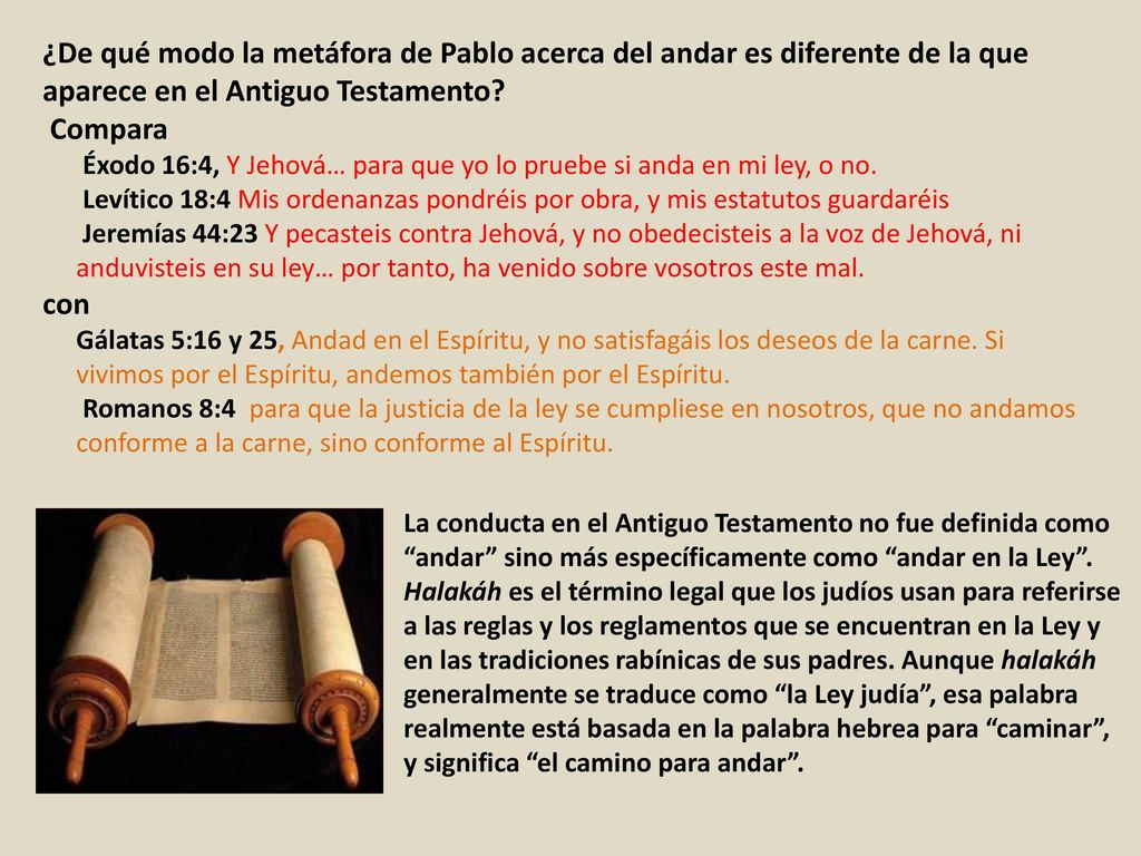 ¿De qué modo la metáfora de Pablo acerca del andar es diferente de la que aparece en el Antiguo Testamento