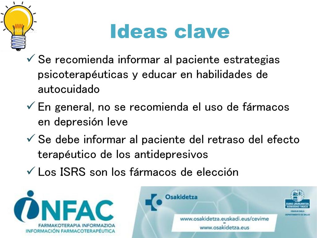 Se recomienda informar al paciente estrategias psicoterapéuticas y educar en habilidades de autocuidado