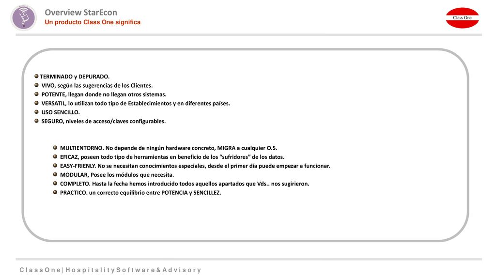 Overview StarEcon Un producto Class One significa