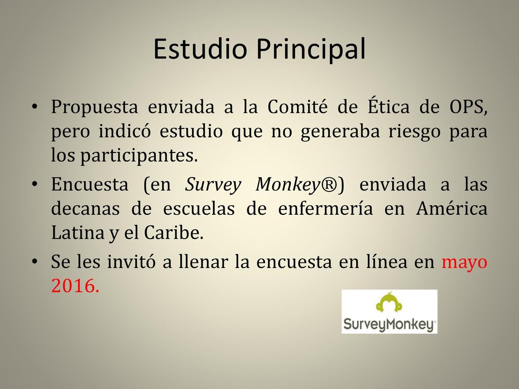 Estudio Principal Propuesta enviada a la Comité de Ética de OPS, pero indicó estudio que no generaba riesgo para los participantes.