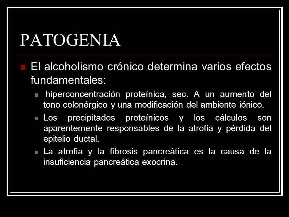 PATOGENIA El alcoholismo crónico determina varios efectos fundamentales: