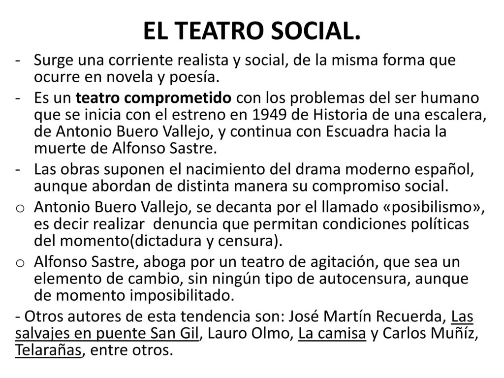 EL TEATRO SOCIAL. Surge una corriente realista y social, de la misma forma que ocurre en novela y poesía.