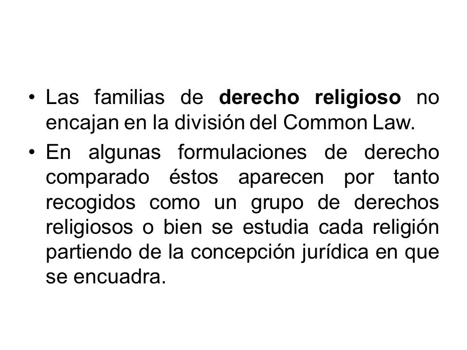 Las familias de derecho religioso no encajan en la división del Common Law.