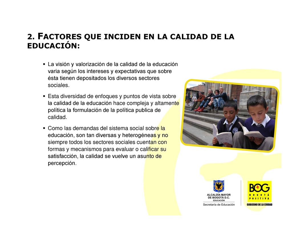 2. FACTORES QUE INCIDEN EN LA CALIDAD DE LA EDUCACIÓN: