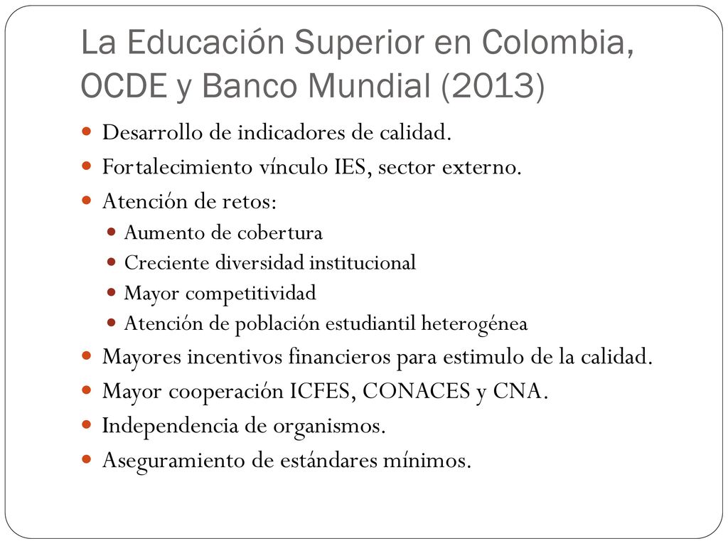 La Educación Superior en Colombia, OCDE y Banco Mundial (2013)