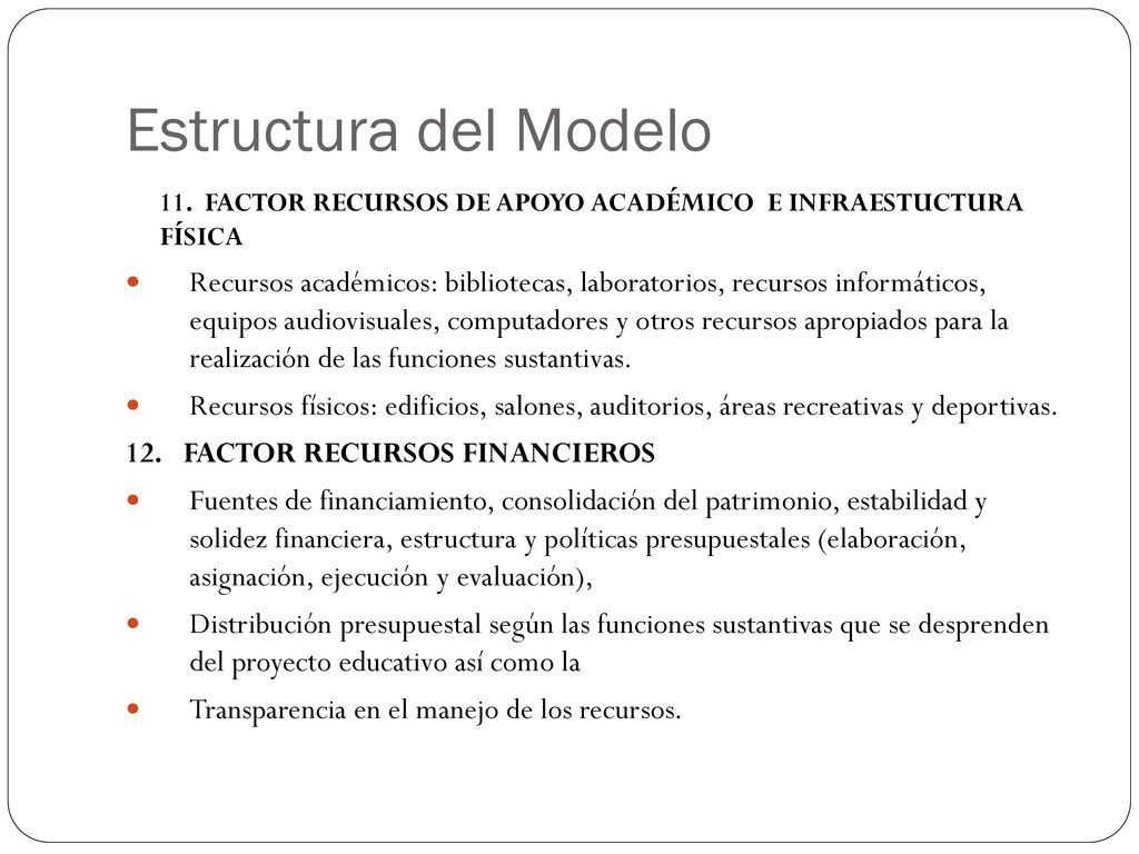 Estructura del Modelo 11. FACTOR RECURSOS DE APOYO ACADÉMICO E INFRAESTUCTURA FÍSICA.