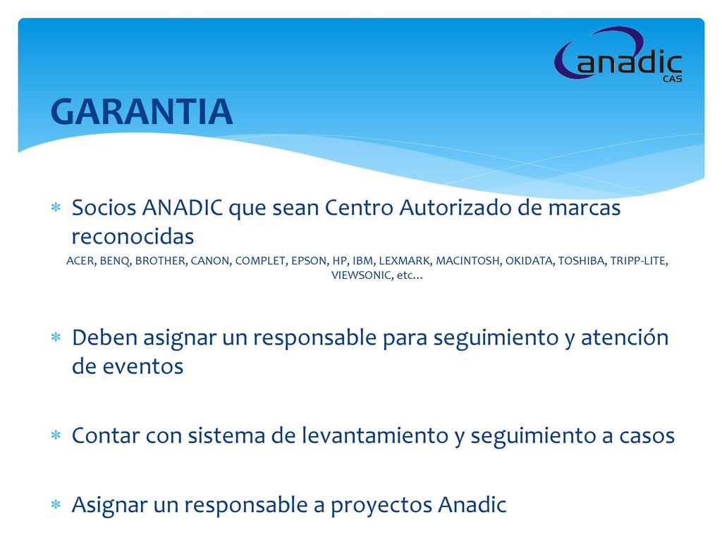 GARANTIA Socios ANADIC que sean Centro Autorizado de marcas reconocidas.