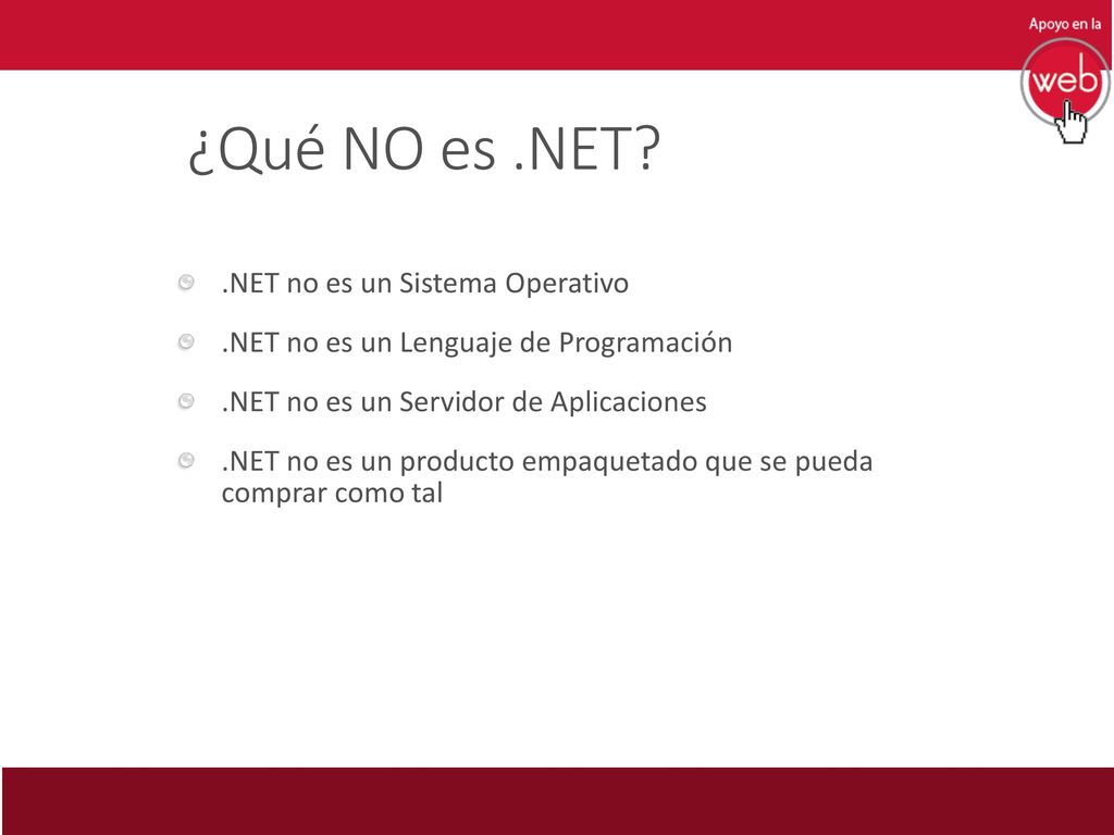 ¿Qué NO es .NET .NET no es un Sistema Operativo