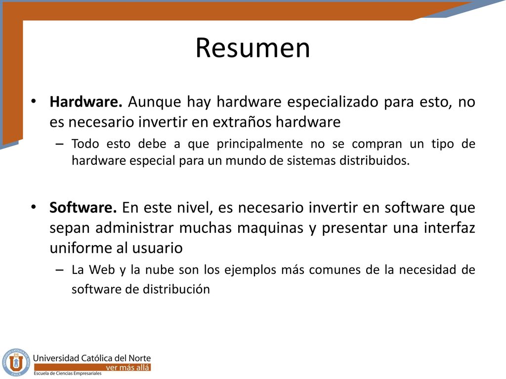 Resumen Hardware. Aunque hay hardware especializado para esto, no es necesario invertir en extraños hardware.