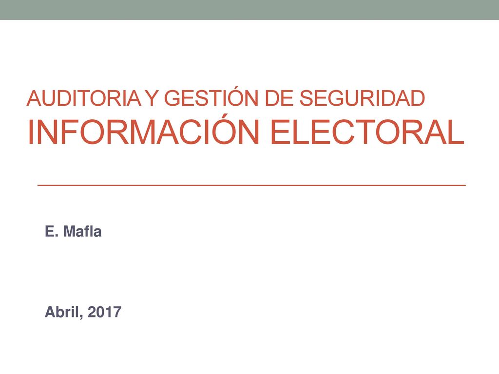 Auditoria y Gestión de Seguridad Información Electoral