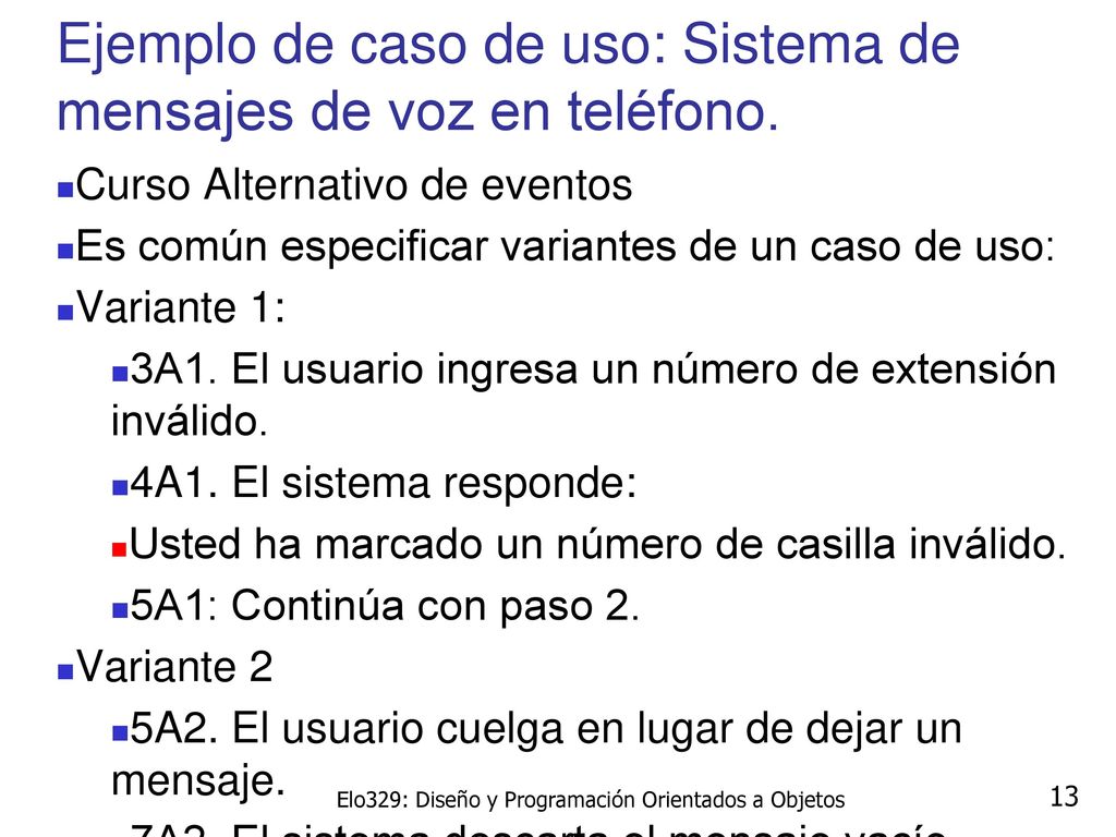 Ejemplo de caso de uso: Sistema de mensajes de voz en teléfono.