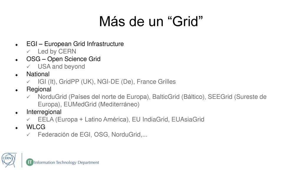 Más de un Grid EGI – European Grid Infrastructure Led by CERN