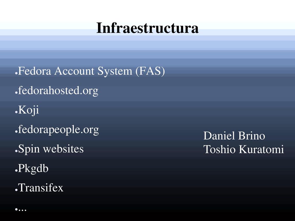 Infraestructura Fedora Account System (FAS) fedorahosted.org Koji