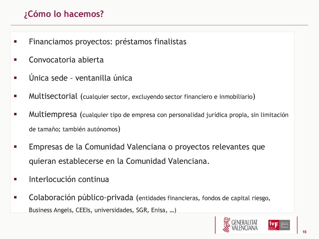 ¿Cómo lo hacemos Financiamos proyectos: préstamos finalistas