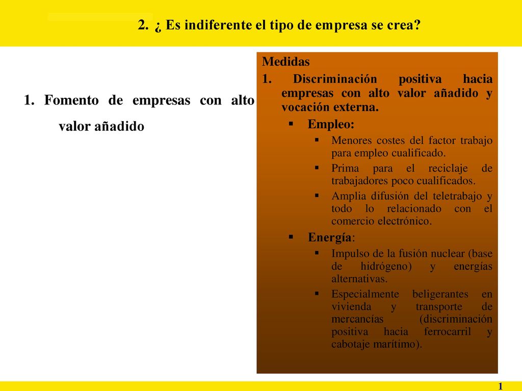 2. ¿ Es indiferente el tipo de empresa se crea