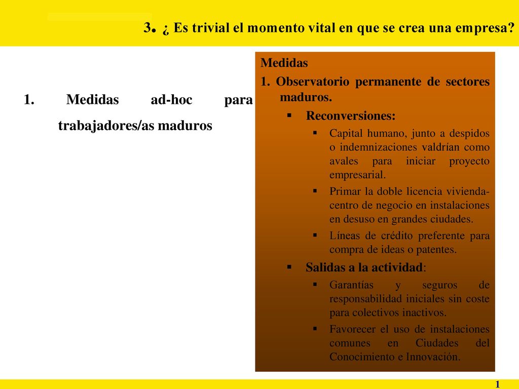 3. ¿ Es trivial el momento vital en que se crea una empresa