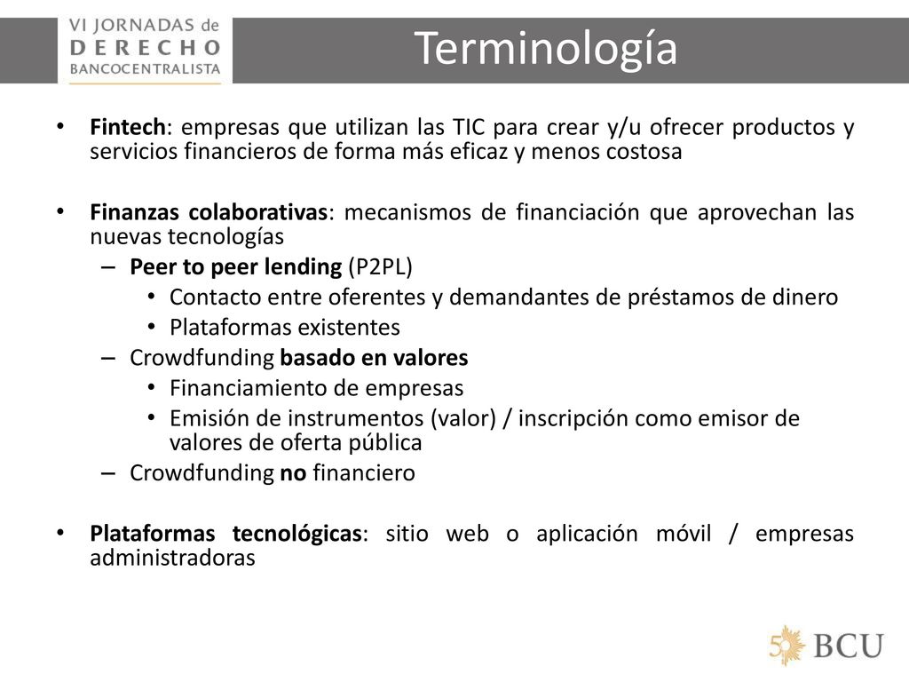Terminología Fintech: empresas que utilizan las TIC para crear y/u ofrecer productos y servicios financieros de forma más eficaz y menos costosa.