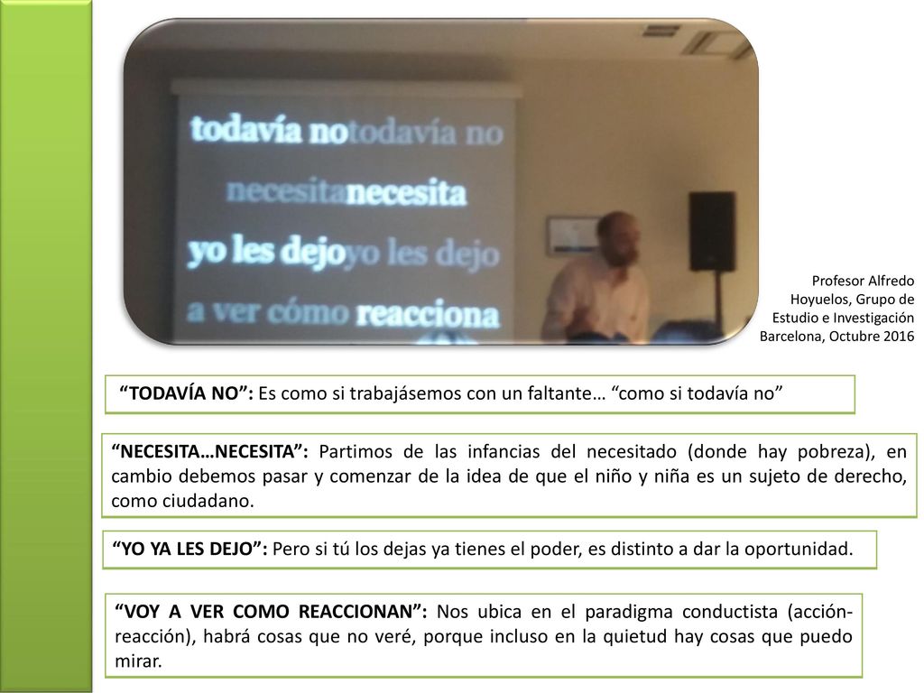Profesor Alfredo Hoyuelos, Grupo de Estudio e Investigación Barcelona, Octubre 2016