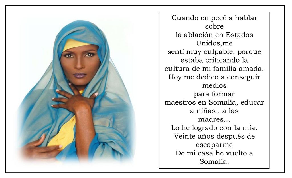 Cuando empecé a hablar sobre la ablación en Estados Unidos,me