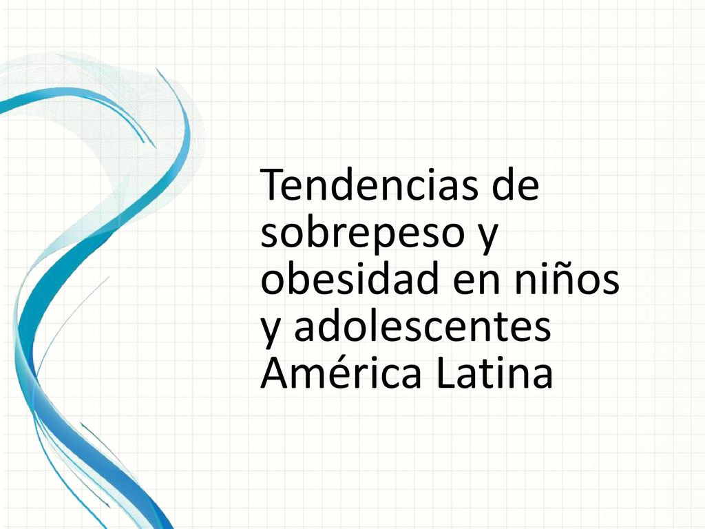 Tendencias de sobrepeso y obesidad en niños y adolescentes América Latina