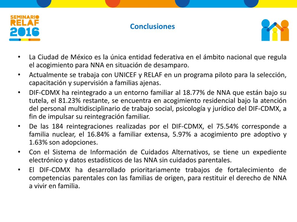 Conclusiones La Ciudad de México es la única entidad federativa en el ámbito nacional que regula el acogimiento para NNA en situación de desamparo.